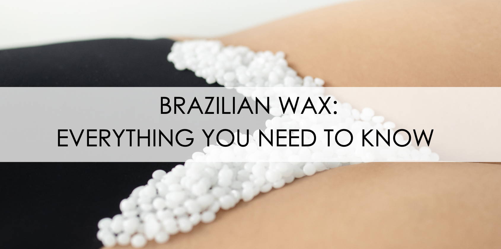 Searching for Brazilian Wax After Pictures: What You Really Need to See Before You Go